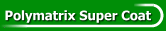 Polymatrix Super Coat